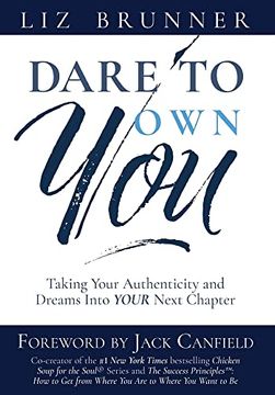 portada Dare to own You: Taking Your Authenticity and Dreams Into Your Next Chapter 