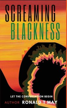 portada Screaming Blackness: Let The Conversation Begin (en Inglés)