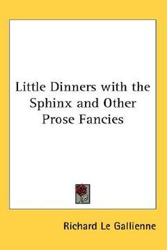 portada little dinners with the sphinx and other prose fancies