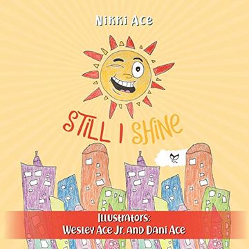 portada Still i Shine: Designed to Empower Children to Persevere, Encourage a Growth Mindset, and Embrace the Power of Endurance. (en Inglés)