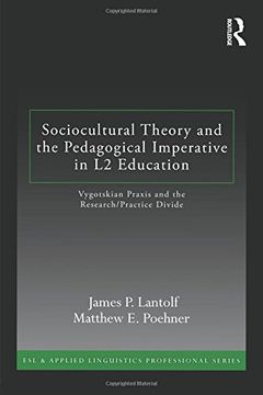 portada Sociocultural Theory and the Pedagogical Imperative in l2 Education: Vygotskian Praxis and the Research (in English)
