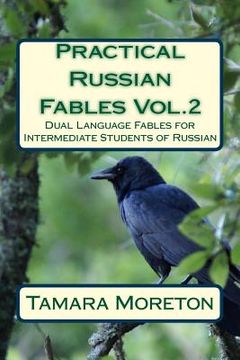 portada Practical Russian Fables Vol.2: Dual Language Fables for Intermediate Students of Russian (en Ruso)