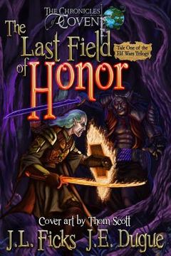 portada The Last Field of Honor: The Chronicles of Covent