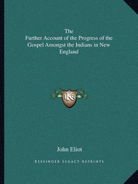 portada the further account of the progress of the gospel amongst the indians in new england (in English)