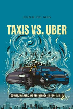 portada Taxis vs. Uber: Courts, Markets, and Technology in Buenos Aires (en Inglés)