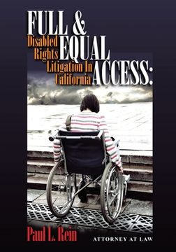 portada Full and Equal Access: Disabled Rights Litigation in California: Disabled Rights Litigation in California: (in English)