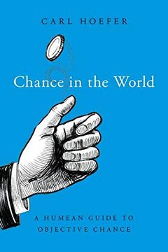 portada Chance in the World: A Humean Guide to Objective Chance (Oxford Studies in Philosophy of Science) (en Inglés)