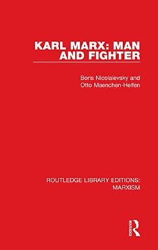 portada Karl Marx: Man and Fighter (Routledge Library Editions: Marxism) (en Inglés)