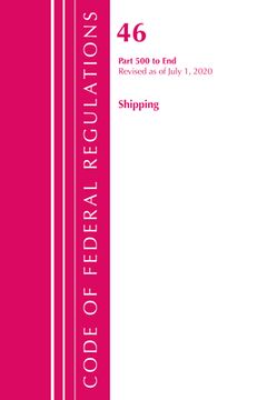 portada Code of Federal Regulations, Title 46 Shipping 500-End, Revised as of October 1, 2020 (in English)