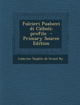 portada Fulcieri Pualucci Di Calboli; Profilo - Primary Source Edition (en Italiano)