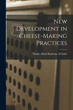 portada New Development in Cheese-making Practices (in English)