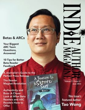 portada Indie Author Magazine Featuring Tao Wong: Managing Your ARC Readers, Better Beta Reader Feedback, Reader Magnet Ideas, and Press Release Distribution (en Inglés)