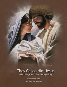 portada They Called Him Jesus: Celebrating Christ's Birth Through Song (en Inglés)