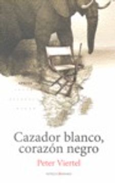 portada Cazador Blanco, Corazon Negro (in Spanish)