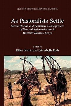 portada as pastoralists settle: social, health, and economic consequences of the pastoral sedentarization in marsabit district, kenya (in English)