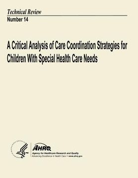 portada A Critical Analysis of Care Coordination Strategies for Children With Special Health Care Needs: Technical Review Number 14 (in English)