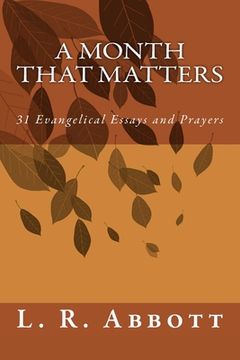 portada A Month That Matters: 31 Evangelical Essays and Prayers (en Inglés)