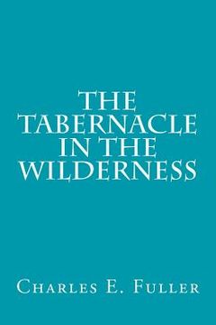 portada The Tabernacle in the Wilderness (en Inglés)