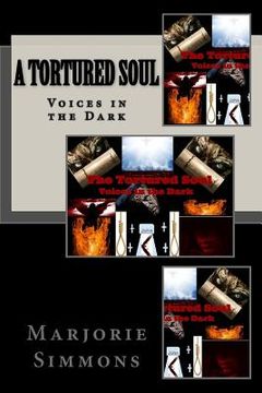 portada A Tortured Soul: Voices in the Dark (en Inglés)