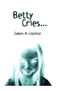 portada Betty Cries: A Jake St. Johns Novel (in English)