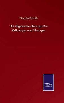 portada Die Allgemeine Chirurgische Pathologie und Therapie (en Alemán)