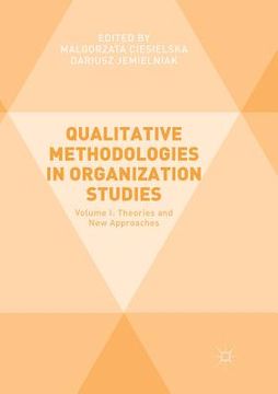 portada Qualitative Methodologies in Organization Studies: Volume I: Theories and New Approaches (en Inglés)