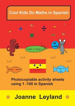 portada Cool Kids do Maths in Spanish: Photocopiable Activity Sheets Using 1 - 100 in Spanish (in Spanish)