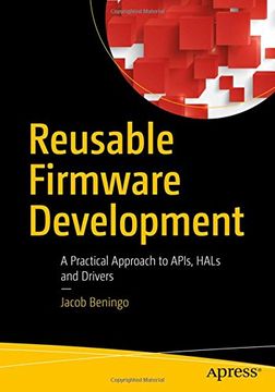 portada Reusable Firmware Development: A Practical Approach to Apis, Hals and Drivers (en Inglés)