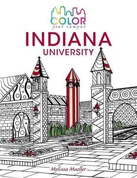 portada Color Your Campus―Indiana University: An Adult Coloring Book (en Inglés)