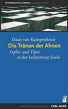 portada Die Tränen der Ahnen: Opfer und Täter in der Kollektiven Seele (in German)