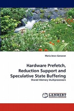 portada hardware prefetch, reduction support and speculative state buffering (en Inglés)