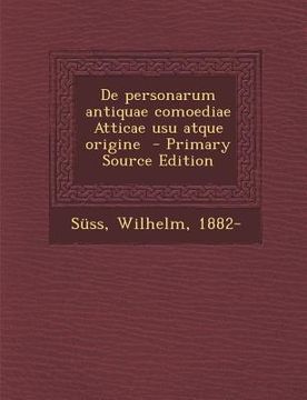 portada de Personarum Antiquae Comoediae Atticae Usu Atque Origine (in Latin)