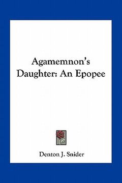 portada agamemnon's daughter: an epopee (en Inglés)