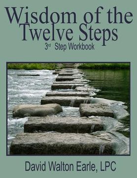 portada Wisdom of the Twelve Steps-III: 3rd Step -Workbook (en Inglés)