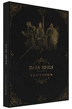 Comprar Dark Souls Trilogy Compendium (libro en Inglés) De Future Press -  Buscalibre