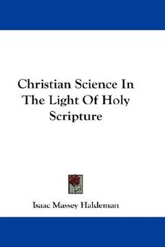 portada christian science in the light of holy scripture (en Inglés)