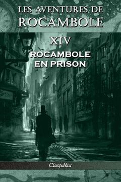 portada Les aventures de Rocambole XIV: Rocambole en prison (en Francés)