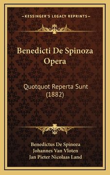 portada Benedicti De Spinoza Opera: Quotquot Reperta Sunt (1882) (en Latin)