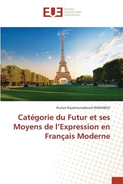 portada Catégorie du Futur et ses Moyens de l'Expression en Français Moderne (en Francés)
