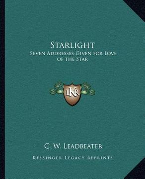 portada starlight: seven addresses given for love of the star (en Inglés)