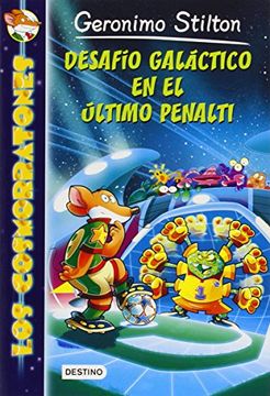 Los Cosmorratones 4. Desafío Galáctico En El Último Penalti (geronimo Stilton)