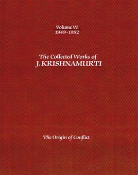 portada 6: The Collected Works of J. Krishnamurti, Volume VI: 1949-1952: The Origin of Conflict
