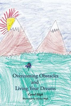portada Overcoming Obstacles and Living Your Dreams (en Inglés)