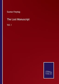 portada The Lost Manuscript: Vol. I (in English)