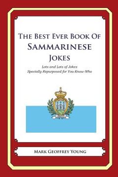 portada The Best Ever Book of Sammarinese Jokes: Lots and Lots of Jokes Specially Repurposed for You-Know-Who (en Inglés)