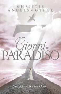 portada 7 Giorni in Paradiso: Una Scorciatoia Per Donne (en Italiano)