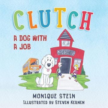 portada Clutch: A Dog With a Job (en Inglés)