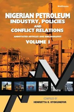 portada Nigerian Petroleum Industry, Policies and Conflict Relations vol i. Annotated Articles and Bibliography (en Inglés)