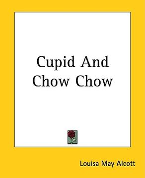 portada cupid and chow chow (in English)