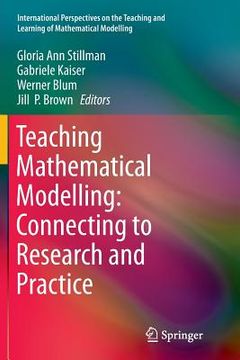 portada Teaching Mathematical Modelling: Connecting to Research and Practice (en Inglés)